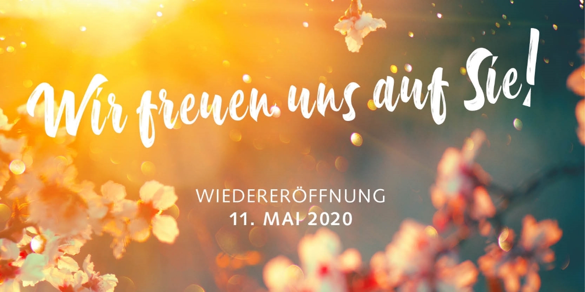 Wiedereröffnung 11. Mai 2020